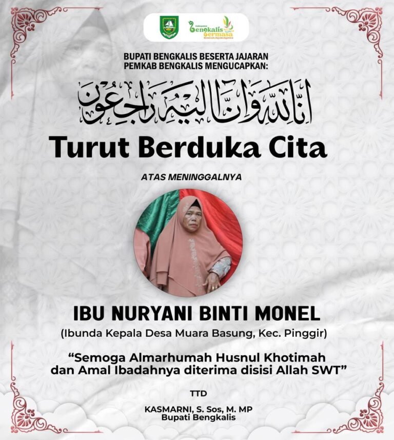 Bupati Bengkalis Sampaikan Belasungkawa, Mangkatnya Ibunda Kades Muara Basung