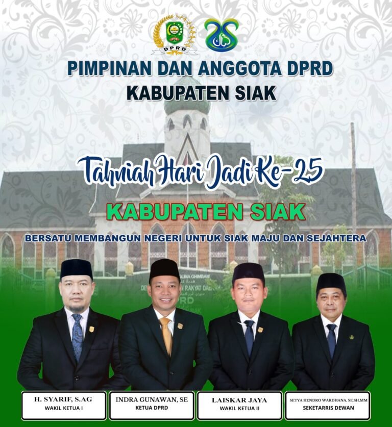 PIMPINAN DAN ANGGOTA DPRD KABUPATEN SIAK MENGUCAPKAN TAHNIAH HARI JADI KE-25 KABUPATEN SIAK