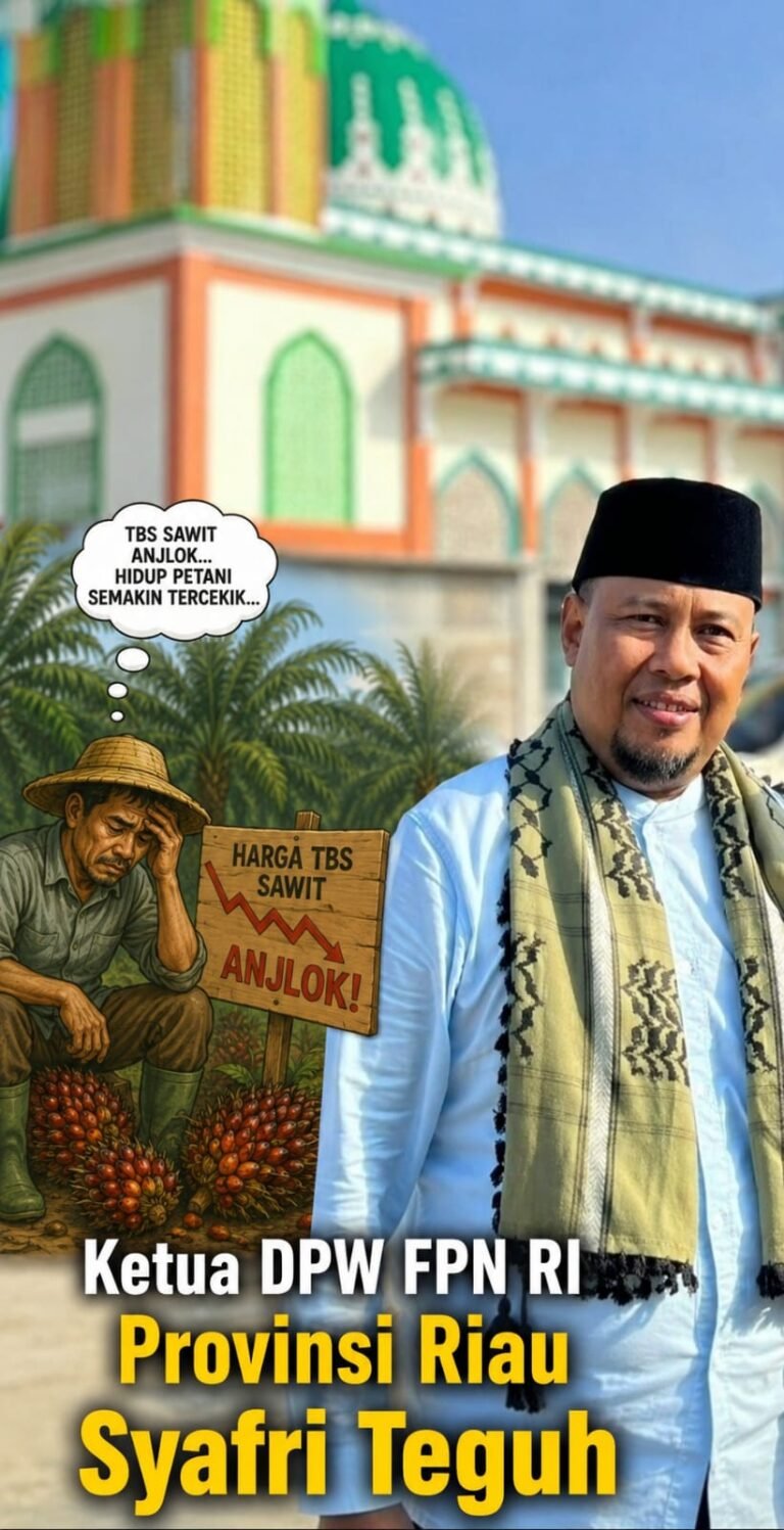 Harga Sawit di Petani Anjlok, Ketua DPW FPN RI Riau Desak Pemerintah, KPPU dan APH Usut Dugaan Permainan Harga