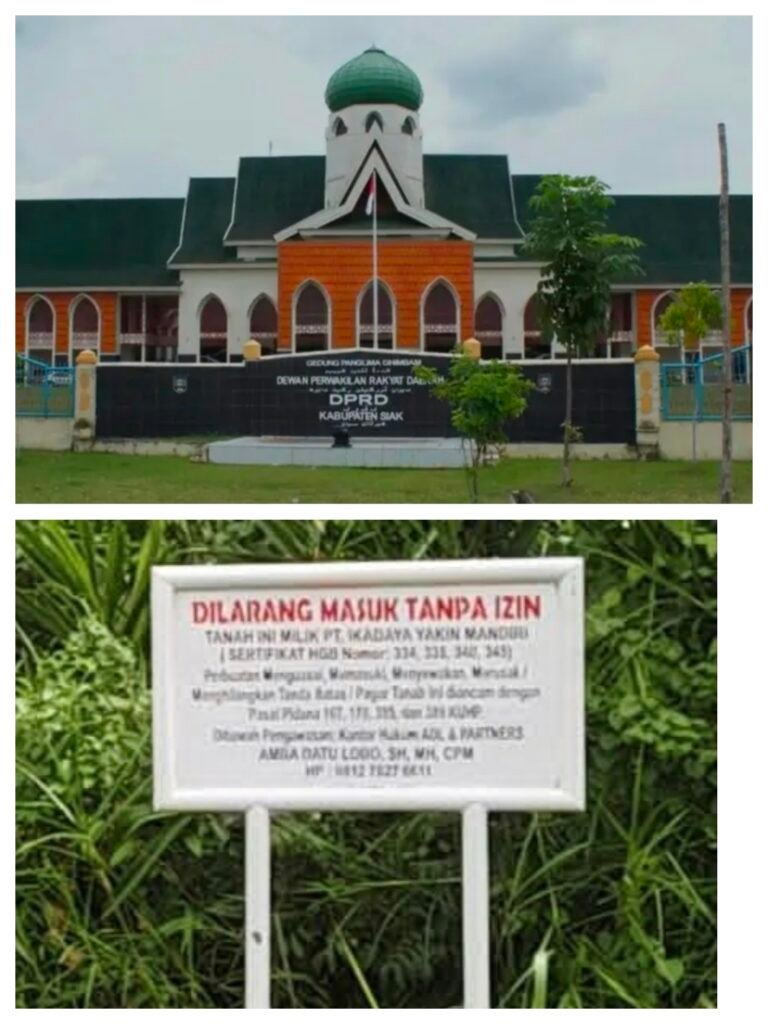 Tanah Sultan Siak Bergejolak Dengan PT Ikadaya Yakin Mandiri, DPRD Siak Akan Bentuk PANSUS?    